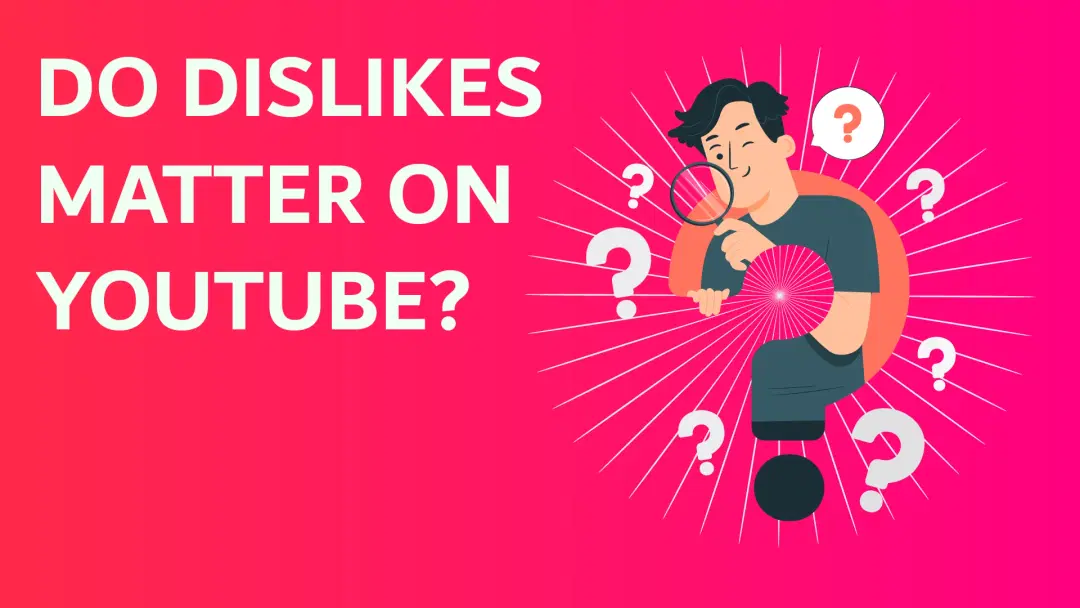 Do Dislikes Matter on YouTube Dislikes on a YouTube Video How the Dislike Affects Your Video on YouTube The YouTube Dislike Button