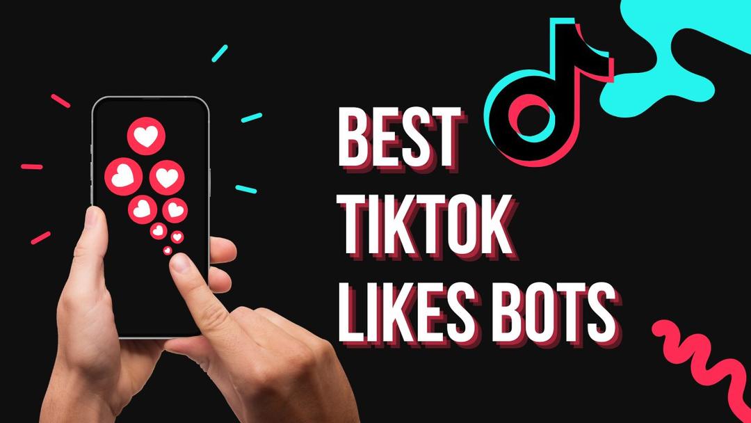 best tiktok likes bots