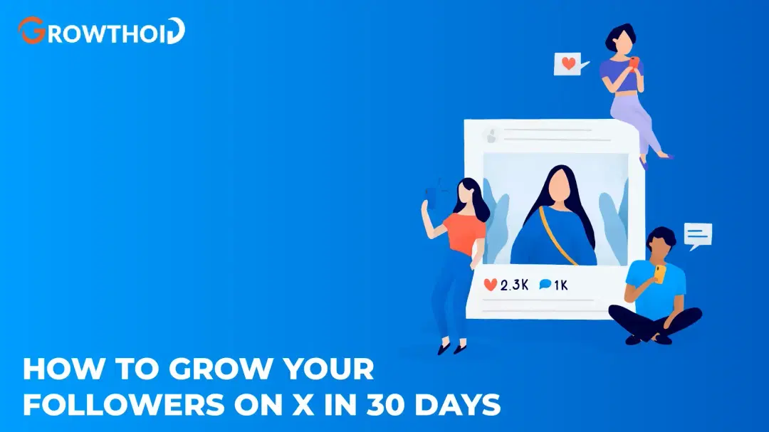 how to grow your followers on X in 30 days