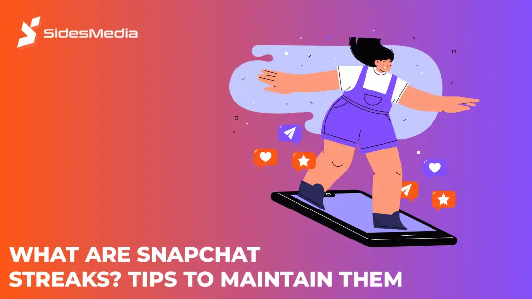 What Are Snapchat Streaks Tips to Maintain Them Emotional Investment in Digital Interactions Best Ways to Maintain Snapchat Streaks Why Are Snapchat Streaks Important