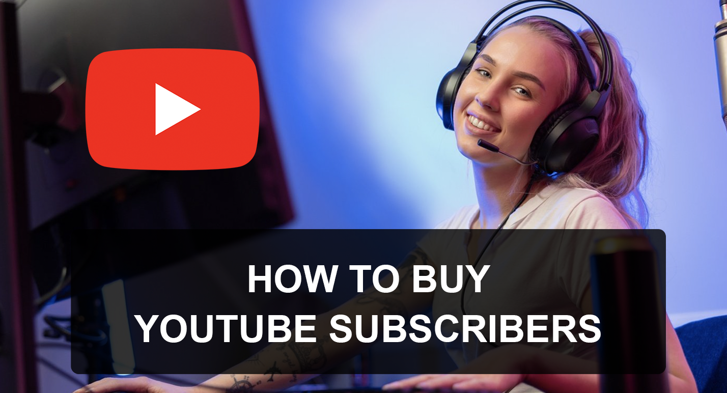 How to Buy YouTube Subscribers Safely
