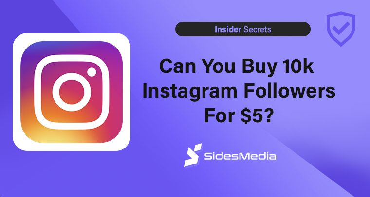 Can you Buy 10k Instagram Followers for $5?