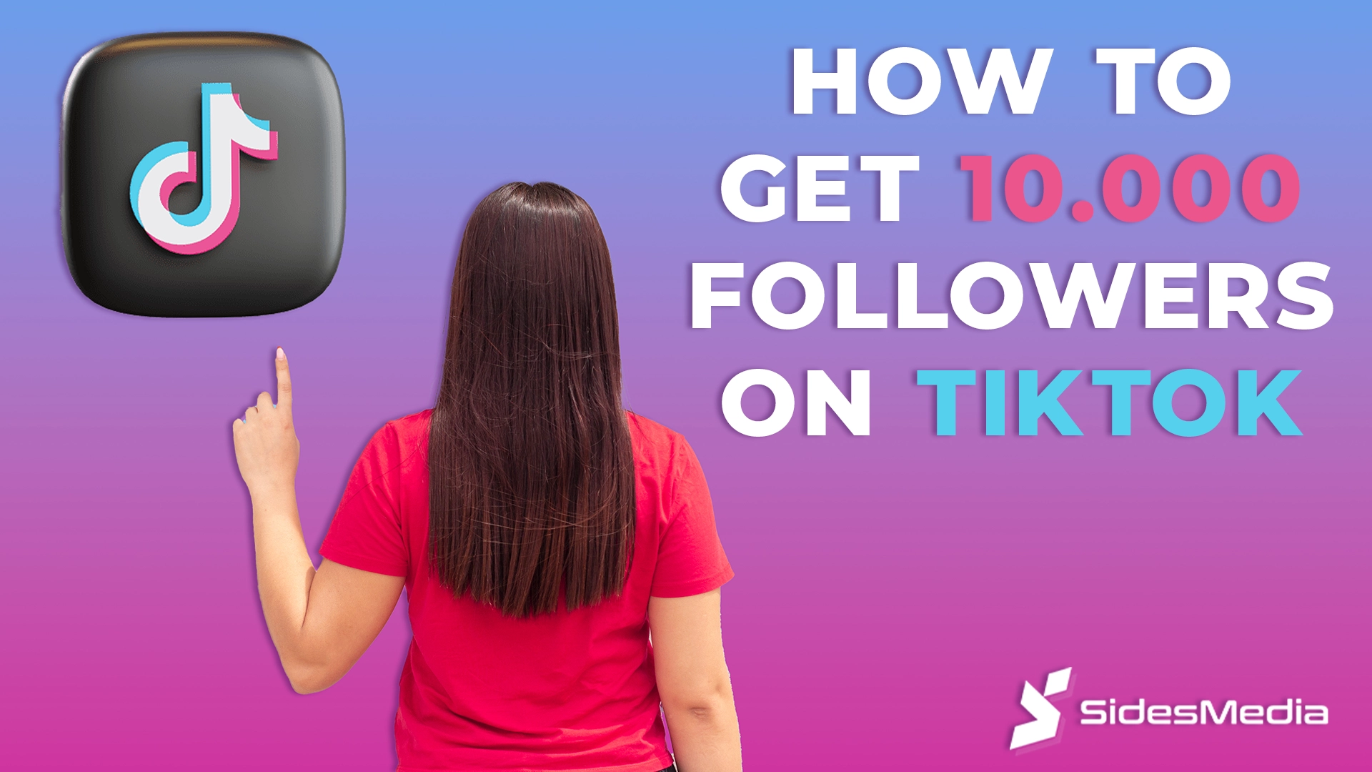 10 Powerful Tips How to Get 10k Followers on TikTok