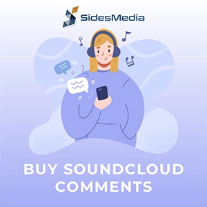 Why Choose SidesMedia to Purchase SoundCloud Comments