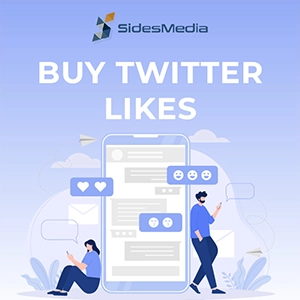 Why Should You Choose SidesMedia to Buy Twitter Likes