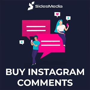 Why Should You Choose SidesMedia to Buy Instagram Comments