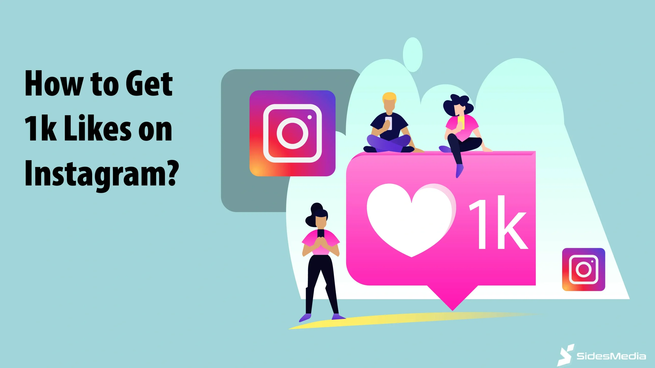 12 Quick Ways How to Get 1k Likes on Instagram?