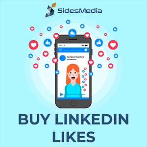 Why Should You Choose SidesMedia to Buy LinkedIn Likes