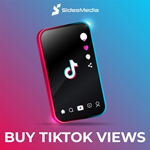 Why Should You Choose SidesMedia to Buy TikTok Views