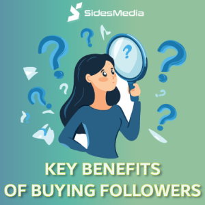 Key Benefits of Buying Followers