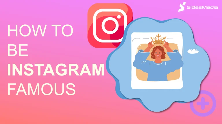 How to Be Instagram Famous: A 11 Easy Steps Guide