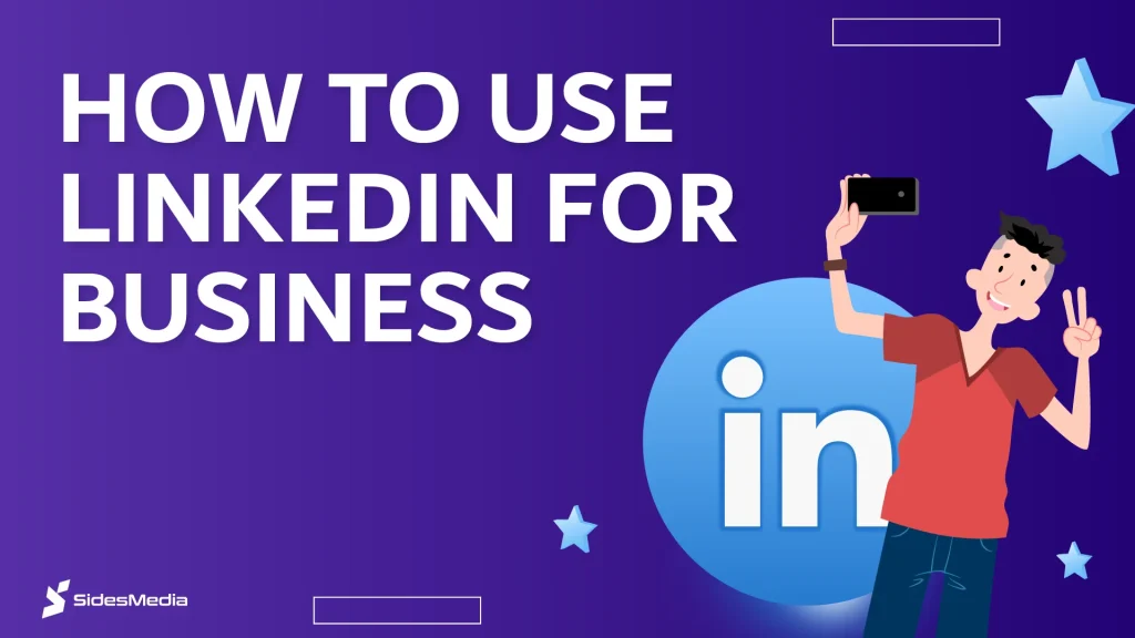 How to Use LinkedIn for Business Effectively