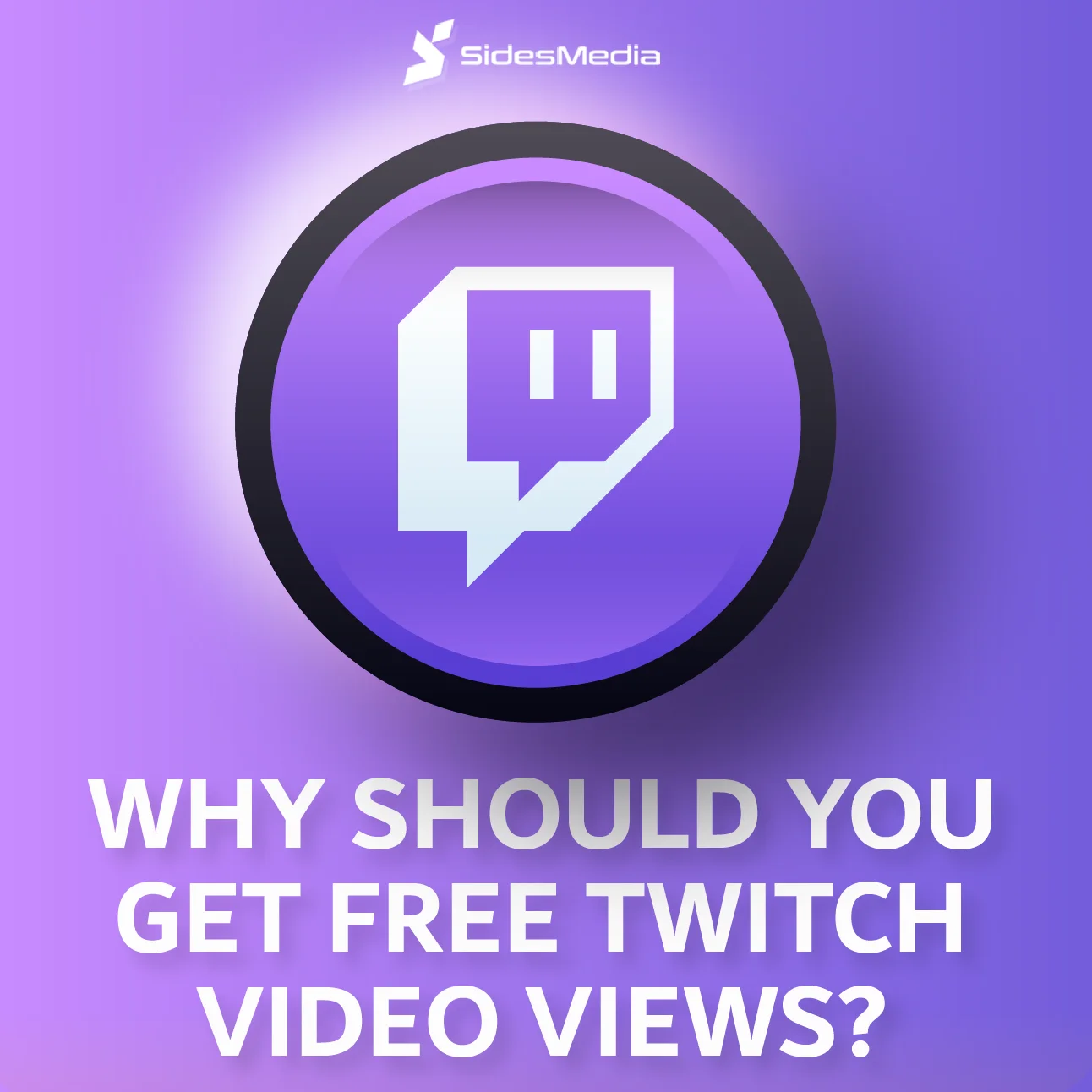 Why Should You Get Free Twitch Video Viwes