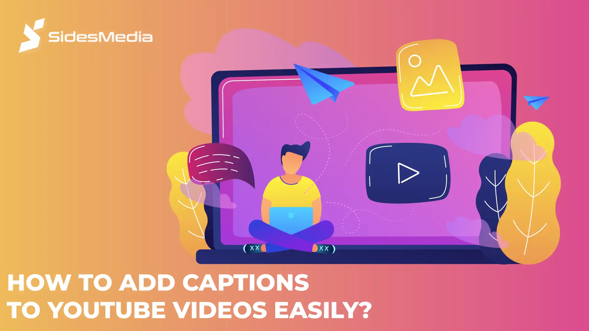 How to Add Captions to YouTube Videos Easily?