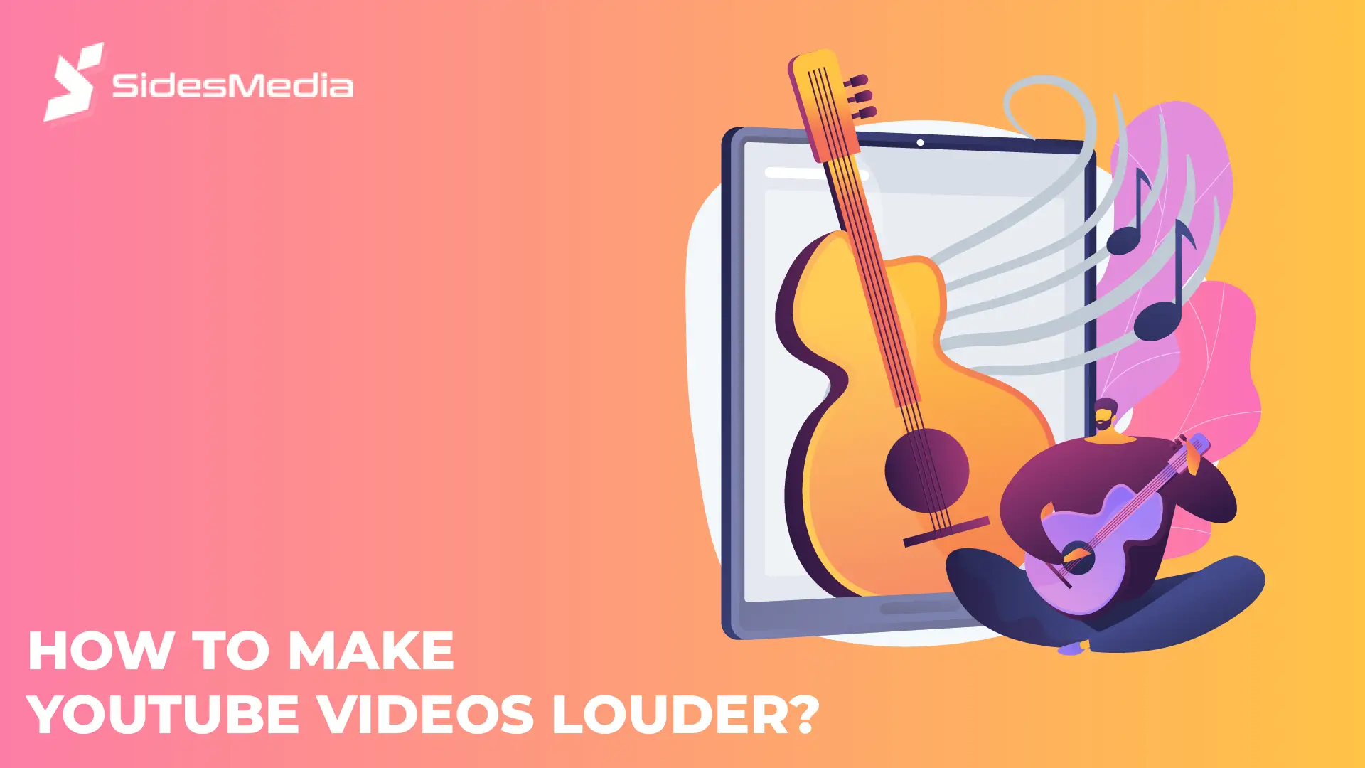 How to Make YouTube Videos Louder?