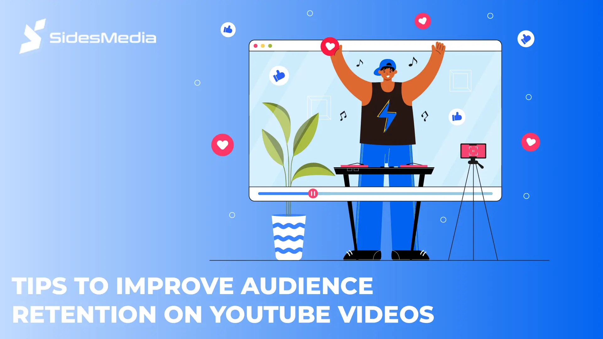 Tips to Improve Audience Retention on YouTube Videos