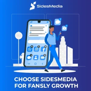 choose sidesmedia for fansly growth