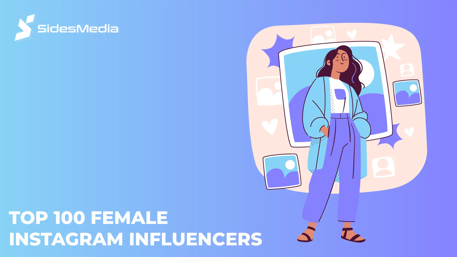 Top 100 Female Instagram Influencers You Need to Follow in 2025