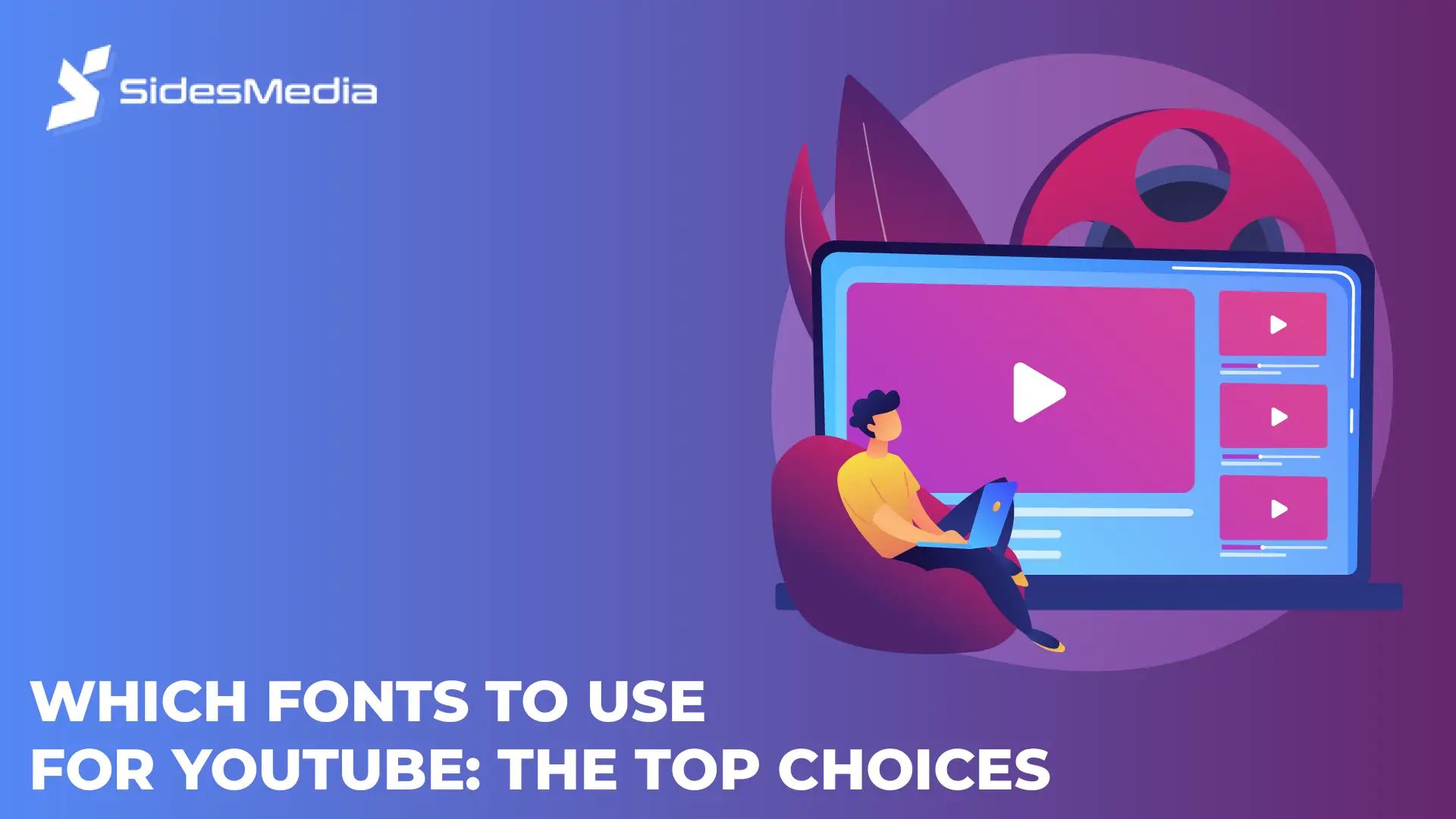 Which Fonts to Use for YouTube: The Top Choices