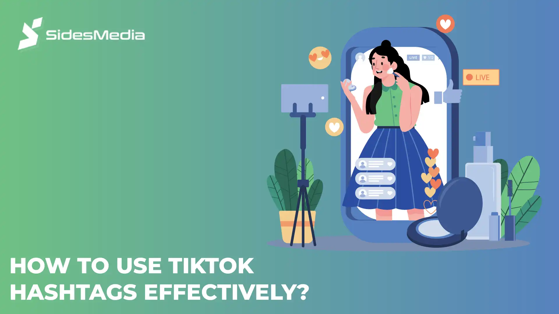 How to Use TikTok Hashtags Effectively?