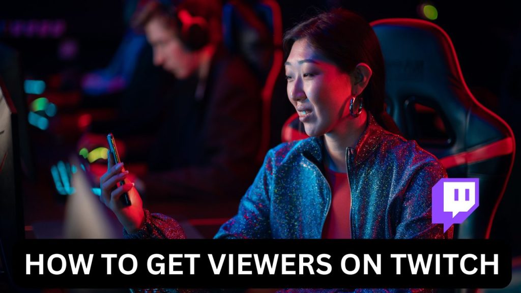 how to get viewers on twitch