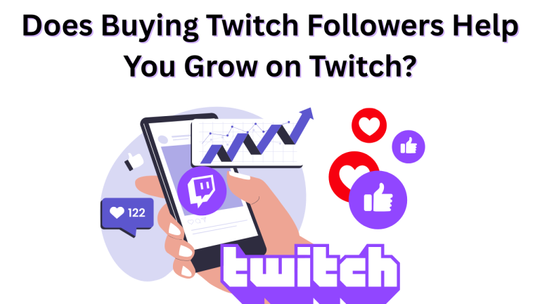 Does Buying Twitch Followers Help You Grow on Twitch?
