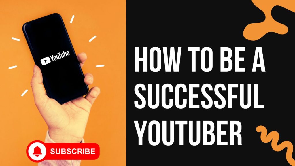 how to be a successful youtuber