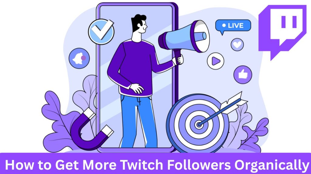 How to Get More Twitch Followers Organically: 15 Expert Tips how to get more twitch followers organically