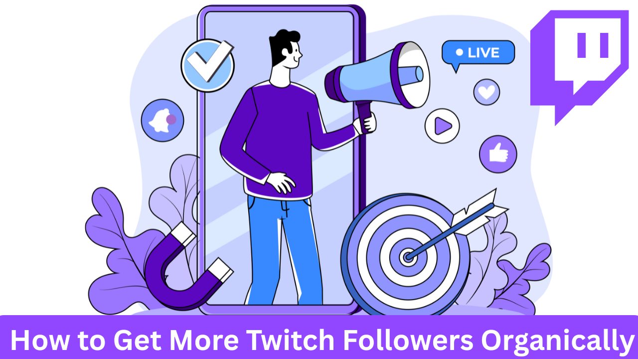  How to Get More Twitch Followers Organically: 15 Expert Tips