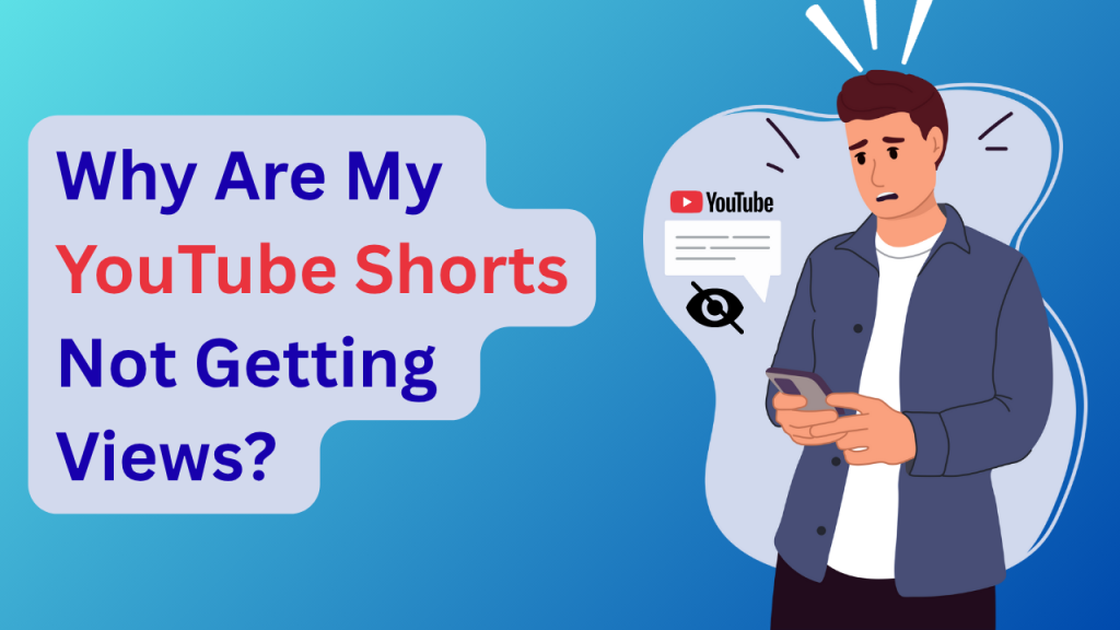 Why Are My YouTube Shorts Not Getting Views? 12 Important Reasons Why are my YouTube Shorts not getting views