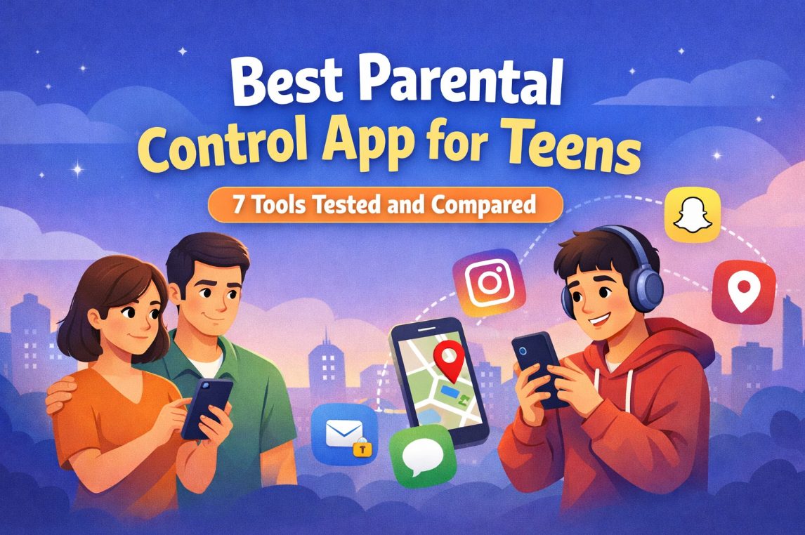 Best Parental Control App for Teens: 10 Tools Tested and Compared